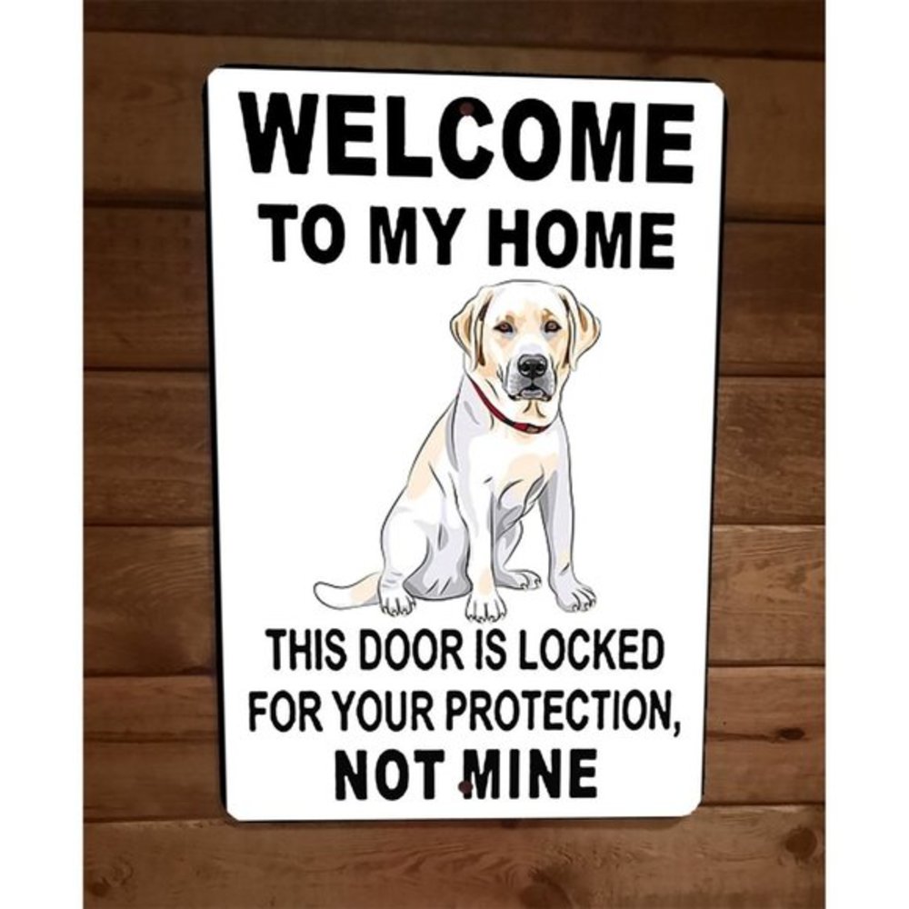 Door is Locked for Your Protection Labrador Retriever Dog 8x12 Wall Animal Sign